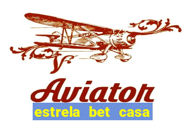 estrela bet casa de aposta